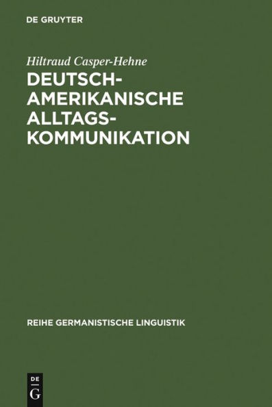 Deutsch-amerikanische Alltagskommunikation: Zur Beziehungsarbeit in interkulturellen Gesprächen