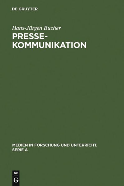 Pressekommunikation: Grundstrukturen einer öffentlichen Form der Kommunikation aus linguistischer Sicht