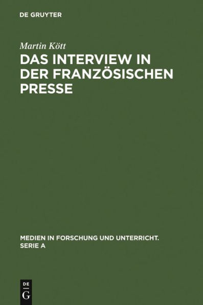 Das Interview in der französischen Presse: Geschichte und Gegenwart einer journalistischen Textsorte