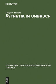 Title: Ästhetik im Umbruch: Zur Funktion der >Rede über Kunst< um 1900 am Beispiel der Debatte um Schmutz und Schund, Author: Mirjam Storim