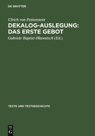 Title: Dekalog-Auslegung: Das erste Gebot, Author: Gabriele Baptist-Hlawatsch