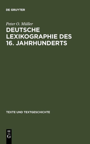 Deutsche Lexikographie des 16. Jahrhunderts: Konzeptionen und Funktionen frühneuzeitlicher Wörterbücher