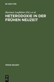 Title: Heterodoxie in der Frühen Neuzeit, Author: Hartmut Laufhütte