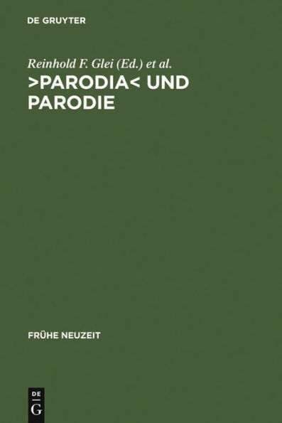 >Parodia< und Parodie: Aspekte intertextuellen Schreibens in der lateinischen Literatur der Fr hen Neuzeit