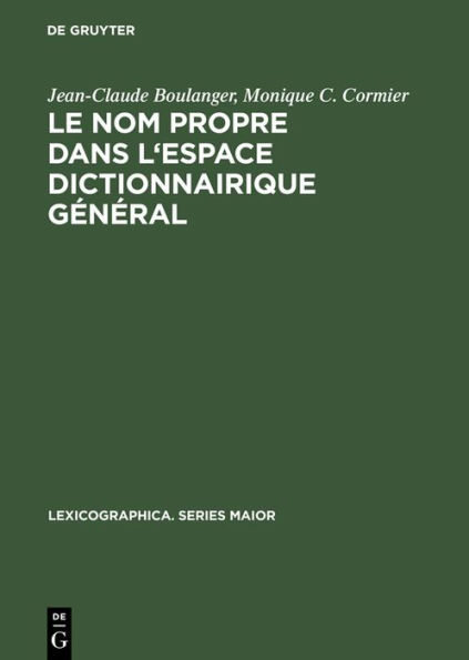 Le nom propre dans l'espace dictionnairique général: Études de métalexicographie