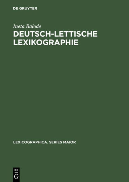 Deutsch-lettische Lexikographie: Eine Untersuchung zu ihrer Tradition und Regionalität im 18. Jahrhundert