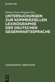 Title: Untersuchungen Zur Kommerziellen Lexikographie Der Deutschen Gegenwartssprache. Band 2, Author: Herbert Ernst Wiegand Pro