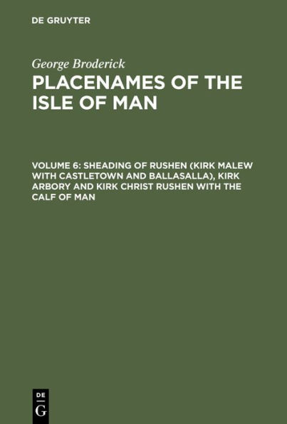 Sheading of Rushen (Kirk Malew with Castletown and Ballasalla), Kirk Arbory and Kirk Christ Rushen with the Calf of Man