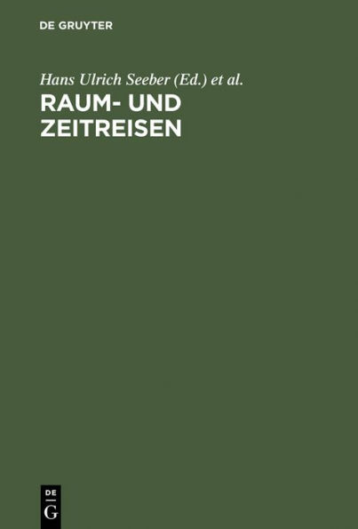 Raum- und Zeitreisen: Studien zur Literatur und Kultur des 19. und 20. Jahrhunderts