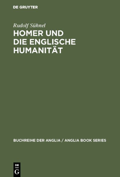 Homer und die englische Humanität: Chapmans und Popes Übersetzungskunst im Rahmen der humanistischen Tradition