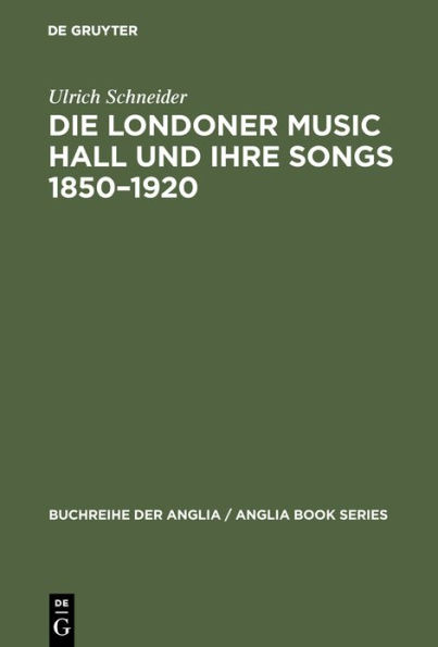 Die Londoner Music Hall und ihre Songs 1850-1920