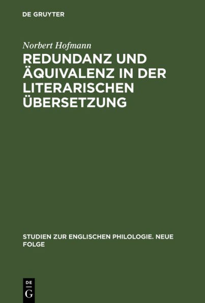 Redundanz und Äquivalenz in der literarischen Übersetzung: Dargestellt an fünf deutschen Übersetzungen des "Hamlet"