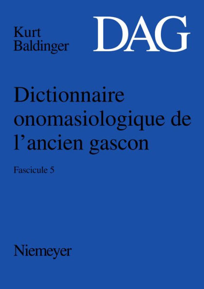 Dictionnaire onomasiologique de l'ancien gascon (DAG). Fascicule 5