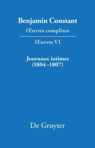 Title: Journaux intimes (1804-1807) suivis de Affaire de mon père (1811), Author: Paul Delbouille