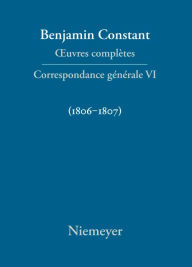 Title: Correspondance générale 1806-1807 / Edition 1, Author: Paul Delbouille