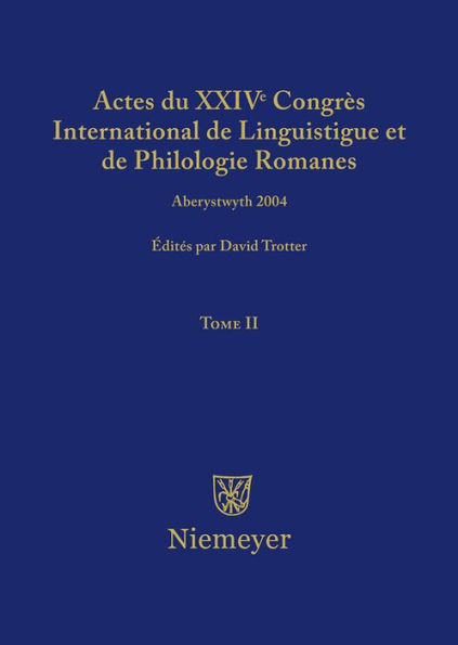 Actes du XXIV Congrès International de Linguistique et de Philologie Romanes. Tome II