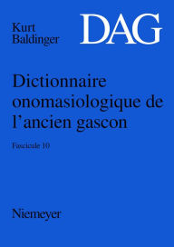 Title: Dictionnaire onomasiologique de l'ancien gascon (DAG). Fascicule 10, Author: Nicoline Winkler