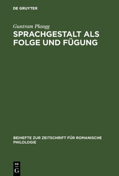 Sprachgestalt als Folge und Fügung: Zur Phonologie des Dolomitenladinischen (Badiot) und seiner Nachbarn. [Studien zu alpinromanischen Sprachständen in Norditalien]