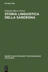 Title: Storia linguistica della Sardegna, Author: Eduardo Blasco Ferrer