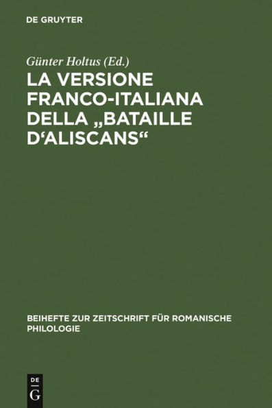 La versione franco-italiana della "Bataille d'Aliscans": Codex Marcianus fr. VIII [=252]