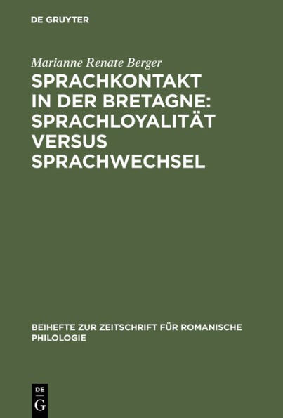 Sprachkontakt in der Bretagne: Sprachloyalität versus Sprachwechsel