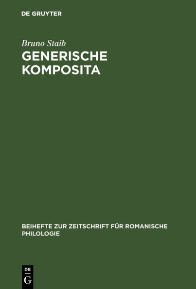 Generische Komposita: Funktionelle Untersuchungen zum Französischen und Spanischen