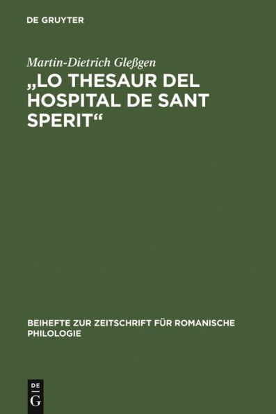 "Lo Thesaur del Hospital de Sant Sperit": Edition eines Marseiller Urkundeninventars (1399-1511) mit sprachlichem und geschichtlichem Kommentar unter besonderer Berücksichtigung des Rechtswortschatzes