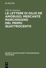 Le lettere di Gilio de Amoruso, mercante marchigiano del primo Quattrocento: Edizione, commento linguistico e glossario