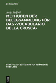 Title: Methoden der Belegsammlung für das <Vocabulario della Crusca>: Exemplarisch vorgestellt am lexikographischen Werk Francesco Redis, Author: Antje Bielfeld