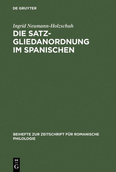 Die Satzgliedanordnung Im Spanischen: Eine Diachrone Analyse
