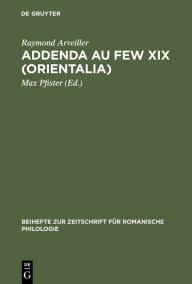 Title: Addenda au FEW XIX (Orientalia), Author: Raymond Arveiller