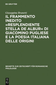 Title: Il frammento inedito »Resplendiente stella de albur« di Giacomino Pugliese e la poesia italiana delle origini, Author: Giuseppina Brunetti