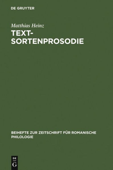 Textsortenprosodie: Eine korpusgestützte Studie zu textsortenspezifischen prosodischen Mustern im Italienischen mit Ausblick auf das Französische