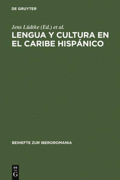 Lengua y cultura en el Caribe hispánico: Actas de una sección del Congreso de la Asociación de Hispanistas Alemanes celebrado en Augsburgo, 4-7 marzo de 1993