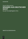 Spanien aus deutscher Sicht: Deutsch-spanische Kulturbeziehungen gestern und heute