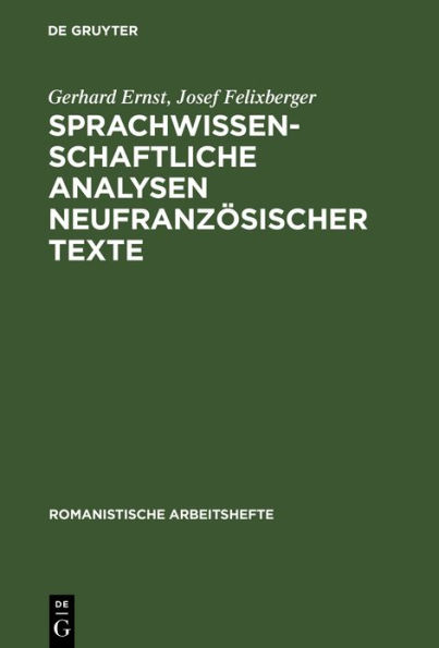 Sprachwissenschaftliche Analysen neufranzösischer Texte