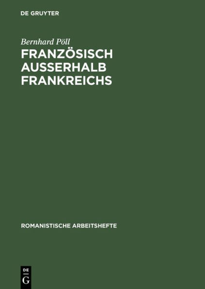 Französisch außerhalb Frankreichs: Geschichte, Status und Profil regionaler nationaler Varietäten