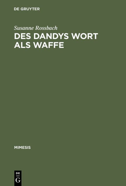 Des Dandys Wort als Waffe