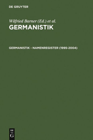 Germanistik - Namenregister (1995-2004): Verzeichnet sind die Namen von Personen und von Werken unbekannter Verfasser