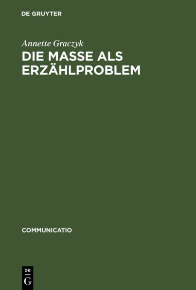 Die Masse als Erzählproblem: Unter besonderer Berücksichtigung von Carl Sternheims »Europa« und Franz Jungs »Proletarier«