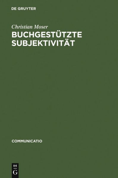 Buchgestützte Subjektivität: Literarische Formen der Selbstsorge und der Selbsthermeneutik von Platon bis Montaigne