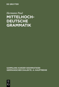 Title: Mittelhochdeutsche Grammatik, Author: Hermann Paul