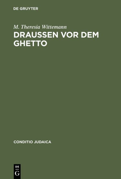 Draußen vor dem Ghetto: Leopold Kompert und die 'Schilderung jüdischen Volkslebens' in Böhmen und Mähren