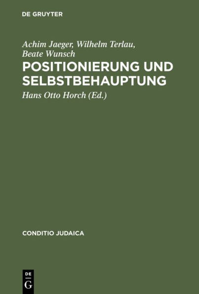 Positionierung und Selbstbehauptung: Debatten über den Ersten Zionistenkongreß, die >Ostjudenfrage< und den Ersten Weltkrieg in der deutsch-jüdischen Presse