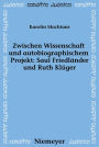 Zwischen Wissenschaft und autobiographischem Projekt: Saul Friedlander und Ruth Kluger