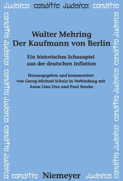 Der Kaufmann von Berlin: Ein historisches Schauspiel aus der deutschen Inflation