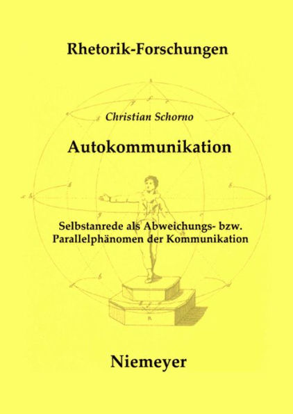 Autokommunikation: Selbstanrede als Abweichungs- bzw. Parallelphänomen der Kommunikation