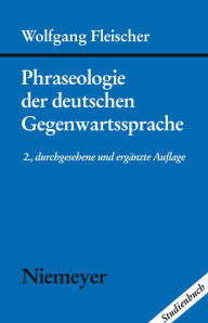 Title: Phraseologie der deutschen Gegenwartssprache, Author: Wolfgang Fleischer