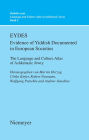 EYDES (Evidence of Yiddish Documented in European Societies): The Language and Culture Atlas of Ashkenazic Jewry