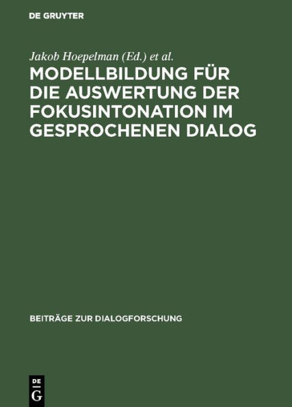 Modellbildung für die Auswertung der Fokusintonation im gesprochenen Dialog: (MAFID)